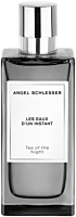 Angel Schlesser Les Eaux d'un Instant Tea of the Night EdT Nat. Spray