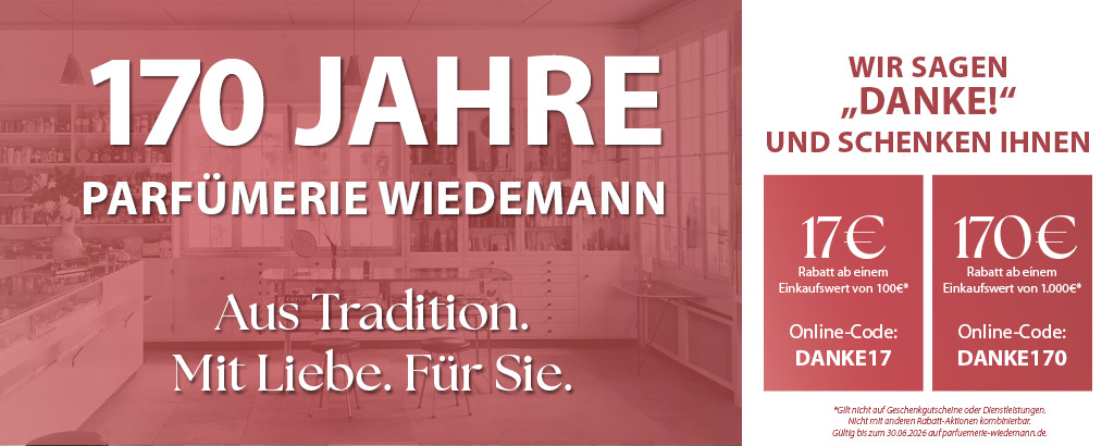 170 Jahre Parfümerie Wiedemann - Wir sagen 