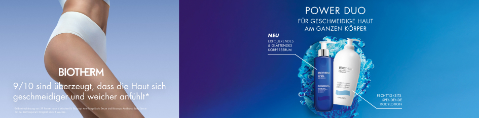 Werbung für Biotherm Body-Pflegeprodukte. Links ein weiblicher Körper in weißer Unterwäsche mit glatter Haut. Text: '9/10 sind überzeugt, dass die Haut sich geschmeidiger und weicher anfühlt'. Rechts zwei Produkte: ein blaues Körperserum und eine weiße Bodylotion mit dem Titel 'Power Duo – für geschmeidige Haut am ganzen Körper'.