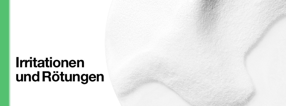 Weiße, cremige Textur auf hellem Hintergrund. Links steht der Text 'Irritationen und Rötungen' mit einem grünen Randbalken.