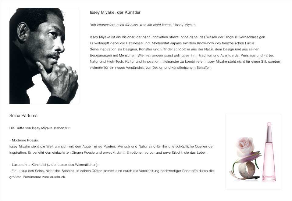 Schwarz-weiß Porträt von Issey Miyake, der gedankenversunken die Hand an sein Kinn legt. Rechts daneben ein Text über ihn als Künstler und Visionär. Es wird seine Verbindung von japanischer Ästhetik mit französischem Luxus hervorgehoben sowie seine Inspiration aus Natur, Menschen und Technik. Darunter ein Abschnitt über seine Parfums, die für moderne Poesie und Luxus ohne Künstlichkeit stehen. Unten rechts ist ein rosa Parfumflakon neben einer Blume abgebildet.